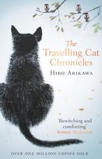 The travelling cat chronicles 9780857524195 Hiro Arikawa, Verzenden, Zo goed als nieuw, Hiro Arikawa
