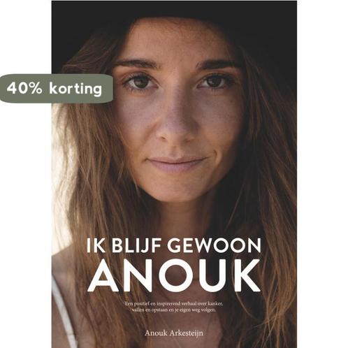 Ik blijf gewoon Anouk 9789090363738 Anouk Arkesteijn, Boeken, Overige Boeken, Gelezen, Verzenden