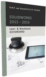 SolidWorks 2016-2017 (gevorderd) 9789082530414, Boeken, R.H.P. van Bussel, B.C.H. Verbeek, Zo goed als nieuw, Verzenden