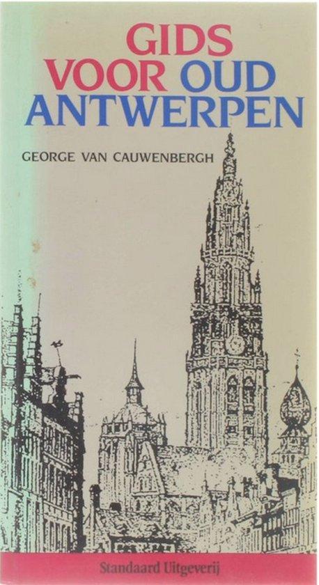GIDS VOOR OUD ANTWERPEN 9789002194047 G. van Cauwenbergh, Boeken, Reisgidsen, Gelezen, Verzenden