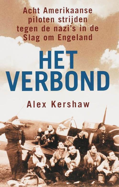 Het verbond 9789045301068 Alex Kershaw, Boeken, Oorlog en Militair, Zo goed als nieuw, Verzenden