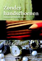 Zonder handschoenen 9789035232266, Livres, Bert Keizer, Bert Keizer, Verzenden