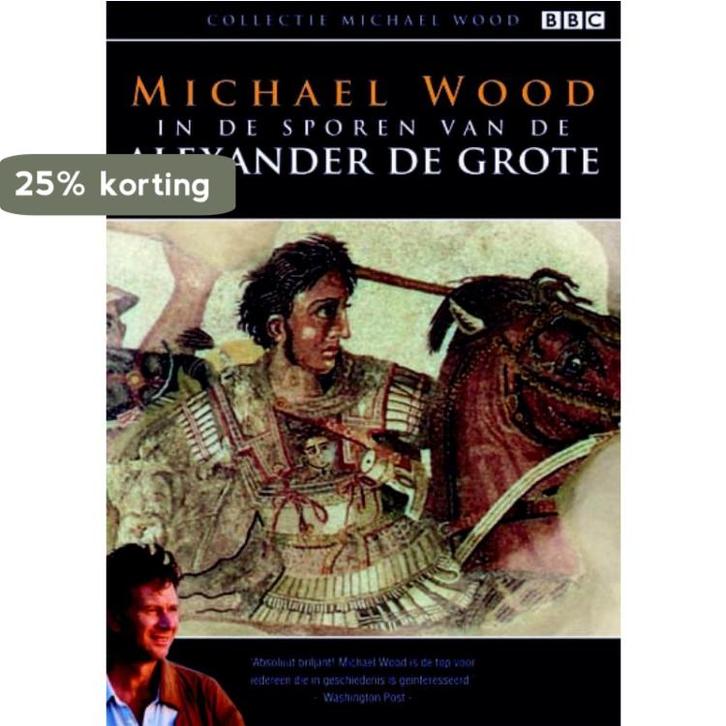 In de sporen van Alexander de Grote / Collectie Michael Wood, Boeken, Geschiedenis | Wereld, Gelezen, Verzenden