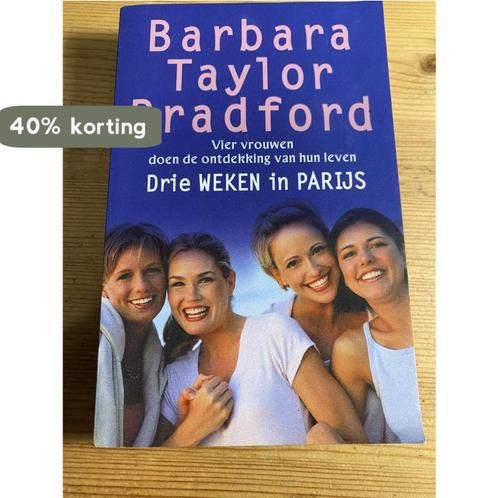 Drie weken in Parijs 9789021010939 Barbara Taylor Bradford, Boeken, Overige Boeken, Gelezen, Verzenden