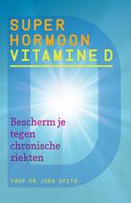 Superhormoon vitamine D 9789460151101 Jorg Spitz, Verzenden, Gelezen, Jorg Spitz