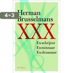 Brusselmans XXX / Plotseling gebeurde er niets 9789044615135, Boeken, Verzenden, Gelezen, Herman Brusselmans