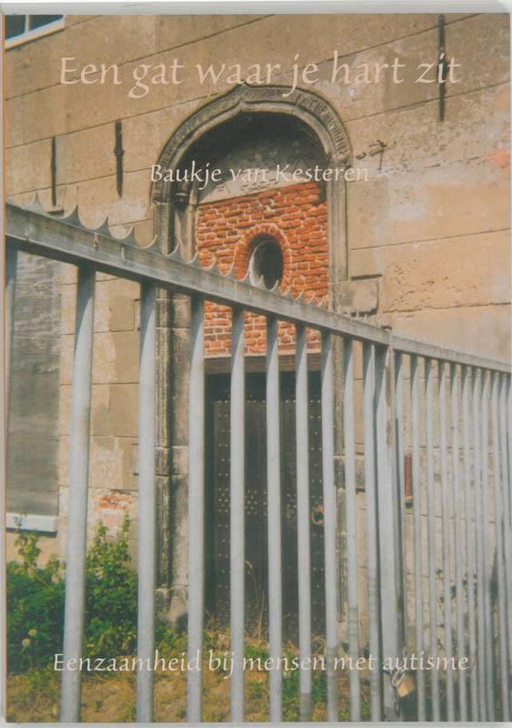 Een gat waar je hart zit 9789066656642 B.J. van Kesteren, Boeken, Wetenschap, Gelezen, Verzenden