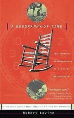 Geography of Time: On Tempo, Culture and the Pace of Lif..., Boeken, Verzenden, Gelezen, Robert Levine