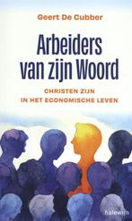 Arbeiders van zijn Woord 9789085286028 Geert De Cubber, Boeken, Verzenden, Gelezen, Geert De Cubber
