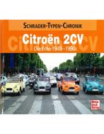 CITROËN 2CV DIE ENTE 1949 - 1990 (SCHRADER TYPEN CHRONIK), Boeken, Nieuw