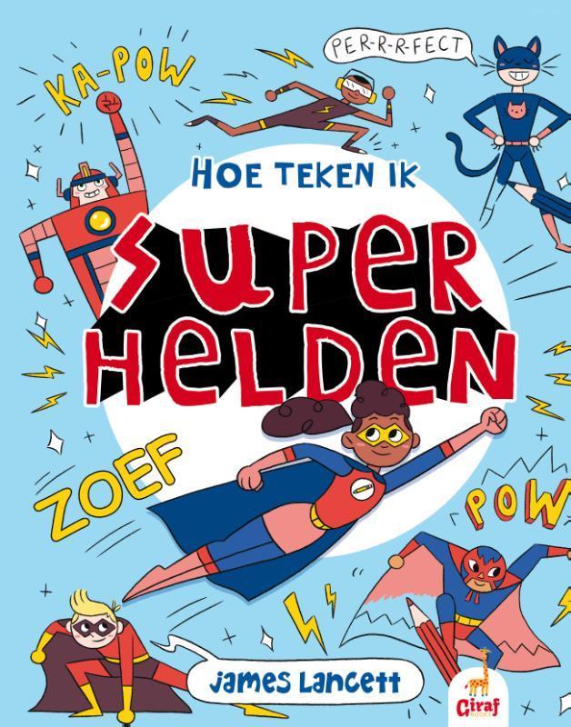 Hoe teken ik superhelden 9789492616579 William Potter, Boeken, Kinderboeken | Baby's en Peuters, Zo goed als nieuw, Verzenden
