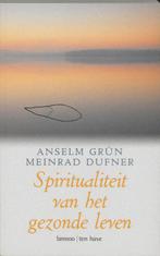 Spiritualiteit Van Het Gezonde Leven 9789025953751, Boeken, Godsdienst en Theologie, Anselm Grün, Meinrad Dufner, Zo goed als nieuw