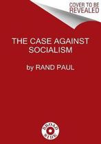 The Case Against Socialism 9780062954862 Rand Paul, Verzenden, Rand Paul
