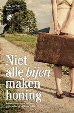 Niet alle bijen maken honing 9789491141027 Ineke van Pelt, Verzenden, Zo goed als nieuw, Ineke van Pelt