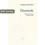 Doortocht 9789491455322 Katelijne Van Der Hallen, Boeken, Verzenden, Zo goed als nieuw, Katelijne Van Der Hallen