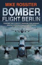 Bomber Flight Berlin 9780552162326 Mike Rossiter, Verzenden, Gelezen, Mike Rossiter