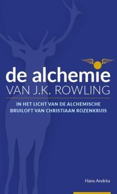 De alchemie van J.K. Rowling 9789077944295 Hans Andréa, Boeken, Esoterie en Spiritualiteit, Zo goed als nieuw, Verzenden
