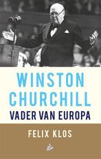 Winston Churchill, vader van Europa 9789048834563 Felix Klos, Boeken, Verzenden, Zo goed als nieuw, Felix Klos