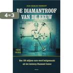 De diamantroof van de eeuw / True crime 9789022319628, Boeken, Thrillers, Verzenden, Gelezen, J.C. Verwaest