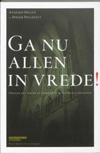 Ga Nu Allen In Vrede! 9789058267153 Pax Christie Vlaanderen, Boeken, Verzenden, Zo goed als nieuw, Pax Christie Vlaanderen