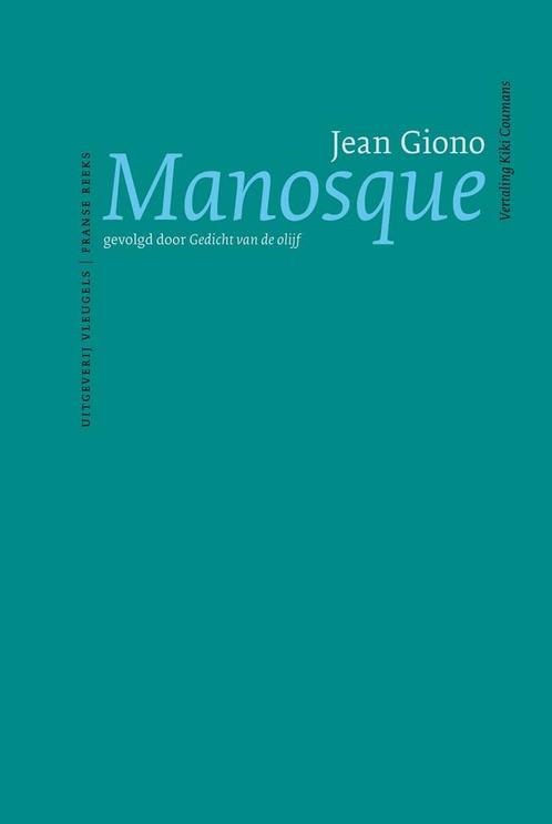 Manosque / Franse reeks 9789493186583 Jean Giono, Boeken, Romans, Zo goed als nieuw, Verzenden