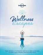 Wellness Escapes 9781787016972 Lonely Planet, Verzenden, Lonely Planet