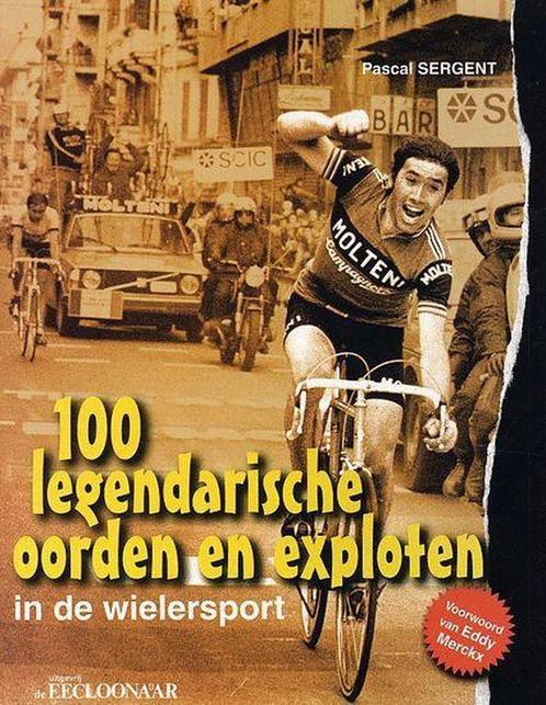 100 Legendarische Oorden En Exploten 9789077562031, Boeken, Sportboeken, Zo goed als nieuw, Verzenden
