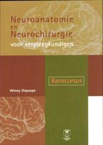 Neuroanatomie en neurochirurgie voor verpleegkundigen, Boeken, Winny Depaepe, Zo goed als nieuw, Verzenden