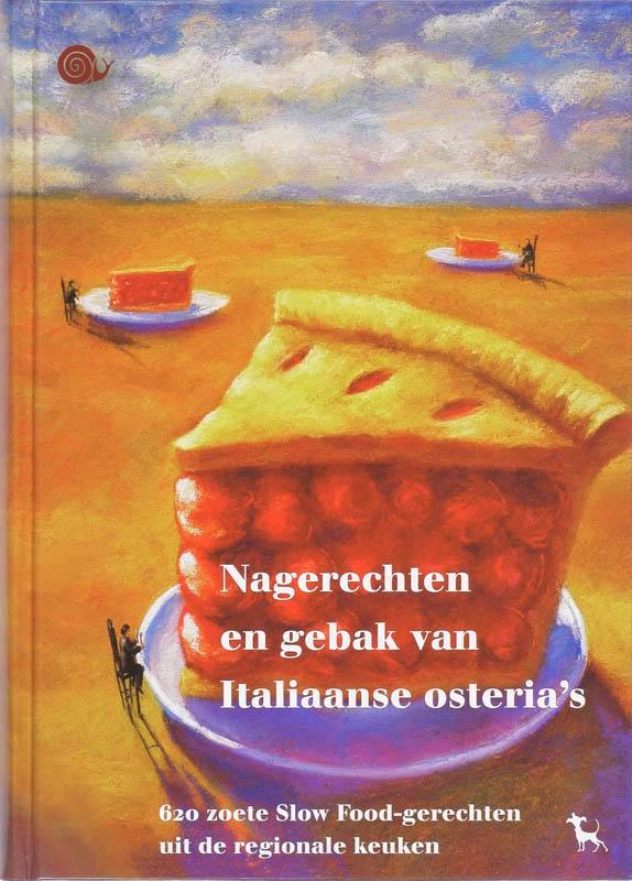 Nagerechten en gebak van Italiaanse osterias 9789053305638, Boeken, Kookboeken, Zo goed als nieuw, Verzenden