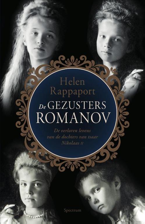 De gezusters Romanov 9789000344871 Helen Rappaport, Boeken, Overige Boeken, Gelezen, Verzenden