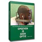 Opgeven is geen optie 9789066630833 Ineke van Pelt, Verzenden, Gelezen, Ineke van Pelt