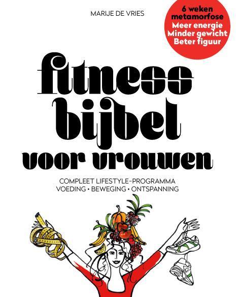 Fitnessbijbel voor vrouwen 9789079142170 Marije De Vries, Boeken, Gezondheid, Dieet en Voeding, Zo goed als nieuw, Verzenden