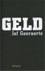 Geld Geb 9789044603743, Boeken, Romans, Gelezen, Jef Geeraerts, Jef Geeraerts, Verzenden