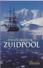 De eerste winter op de Zuidpool / Wablieft 9789022324127, Verzenden, Zo goed als nieuw, Johan Lambrechts