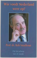 Wie voedt Nederland op ? 9789045303376 B. Smalhout, Verzenden, Gelezen, B. Smalhout