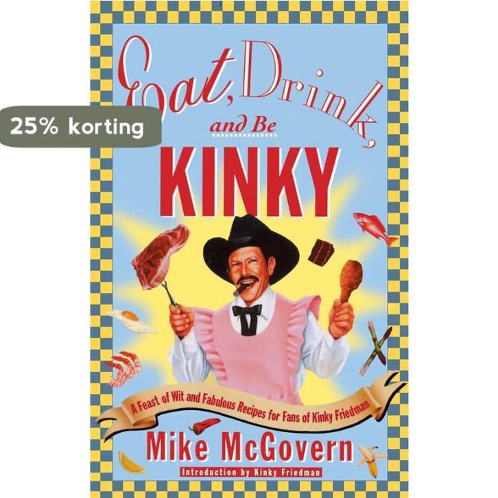 Eat, Drink, and Be Kinky 9780684856742 Mike McGovern, Boeken, Taal | Engels, Gelezen, Verzenden