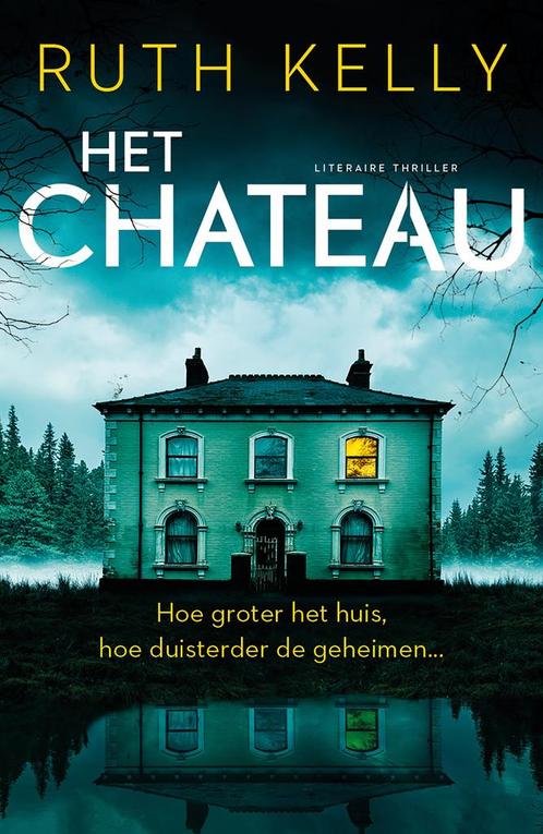 Het chateau 9789026171789 Ruth Kelly, Boeken, Thrillers, Zo goed als nieuw, Verzenden