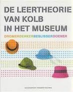 De leerstijlen van Kolb in het museum 9789080703544, Boeken, Verzenden, Gelezen, E. Hoogstraat
