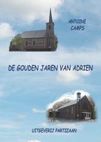 De gouden jaren van Adrien 9789464076387 Antoine Camps, Verzenden, Antoine Camps