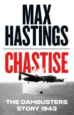 Chastise The Dambusters Story 1943 9780008280529, Verzenden, Gelezen, Max Hastings