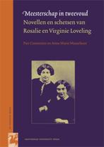 Meesterschap in tweevoud / Amazonereeks 9789089640635, Boeken, Verzenden, Gelezen, Rosalie Loveling