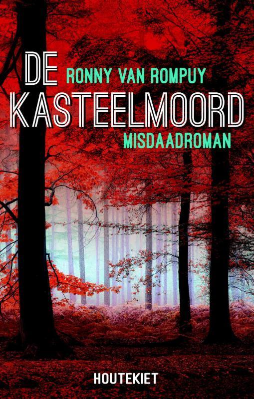 De kasteelmoord 9789089240620 Ronny Van Rompuy, Boeken, Thrillers, Gelezen, Verzenden