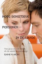 Hoog sensitieve personen in de liefde 9789400502567, Boeken, Verzenden, Gelezen, Elaine N. Aron