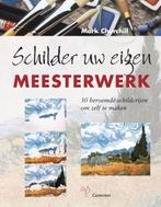 Schilder uw eigen meesterwerk 9789021336664 Mark Churchill, Boeken, Verzenden, Zo goed als nieuw, Mark Churchill