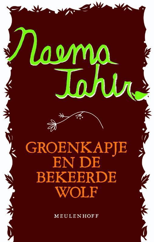 GROENKAPJE EN DE BEKEERDE WOLF 9789029083294 Naema Tahir, Boeken, Literatuur, Zo goed als nieuw, Verzenden