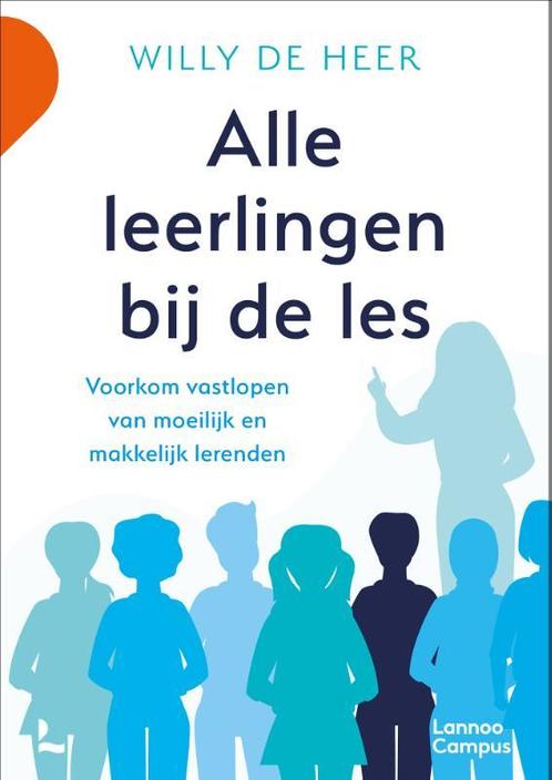 Alle leerlingen bij de les 9789401478410 Willy de Heer, Boeken, Studieboeken en Cursussen, Gelezen, Verzenden