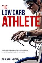 The Low-Carb Athlete 9781517371531, Zo goed als nieuw, Verzenden, Ben Greenfield