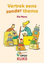 Vertrek eens zonder thema / CEGO kliks / 1 9789491916052, Verzenden, Zo goed als nieuw, Els Menu