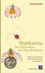 Shatkarma - Die Geheimnisse der Yoga-Reinigung 9783893854776, Alexander Kobs, Verzenden
