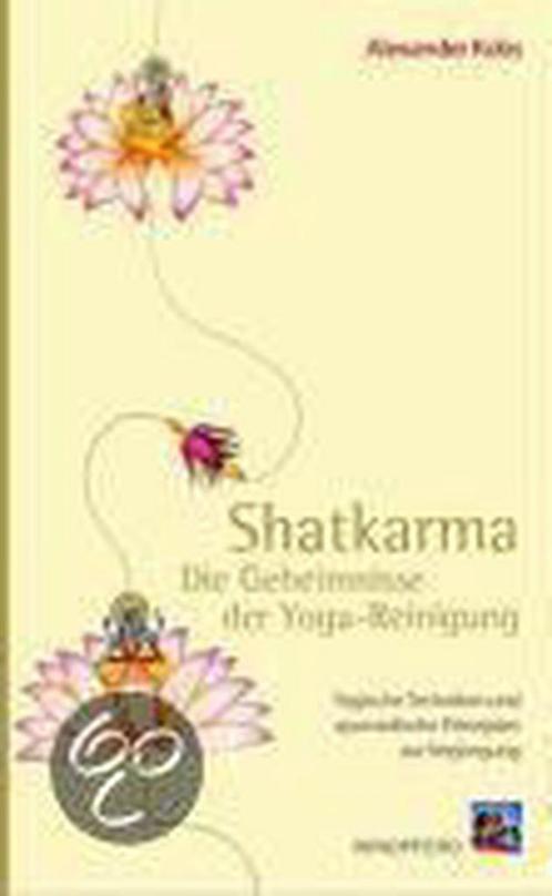 Shatkarma - Die Geheimnisse der Yoga-Reinigung 9783893854776, Livres, Livres Autre, Envoi